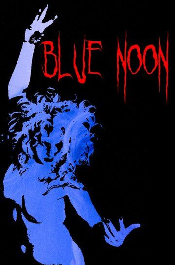 Постер фильма «Blue Noon»