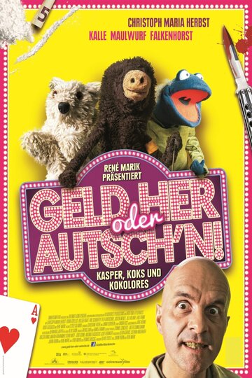 Постер фильма «Geld her oder Autsch'n!»