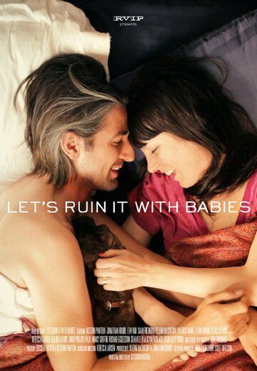 Постер фильма «Let's Ruin It with Babies»