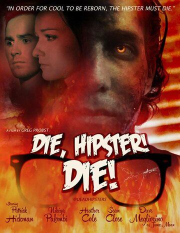 Постер фильма «Die, Hipster! Die!»