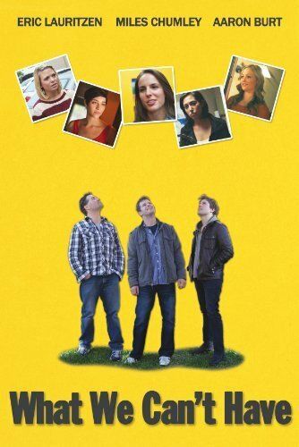 Постер фильма «What We Can't Have»