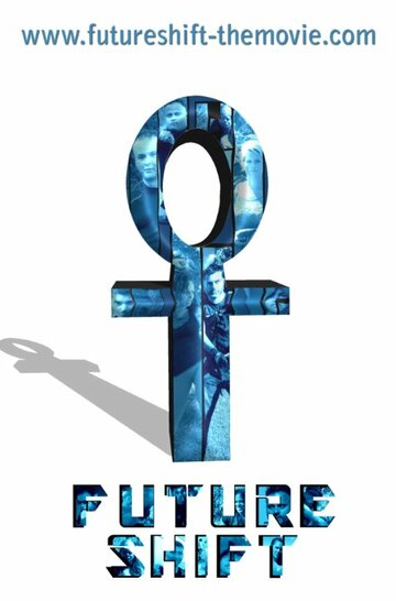 Постер фильма «Future Shift»