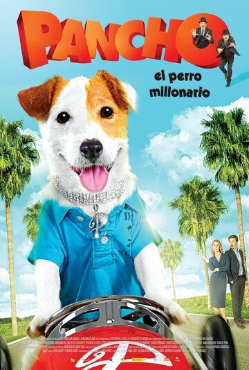 Постер фильма «Pancho, el perro millonario»