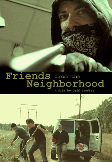 Постер фильма «Friends from the Neighborhood»