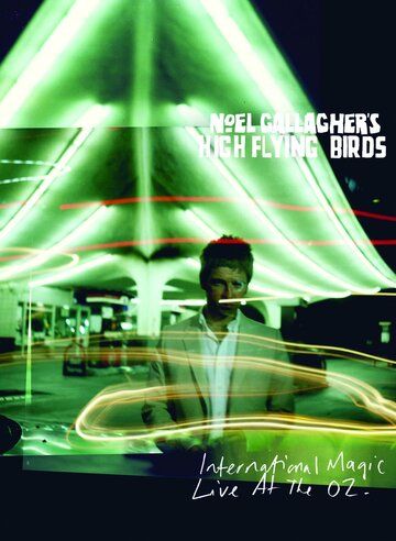 Постер фильма «Noel Gallagher's High Flying Birds Live»