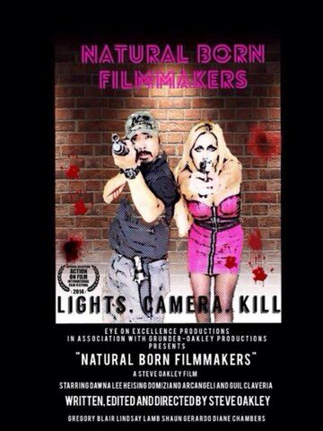 Постер фильма «Natural Born Filmmakers»