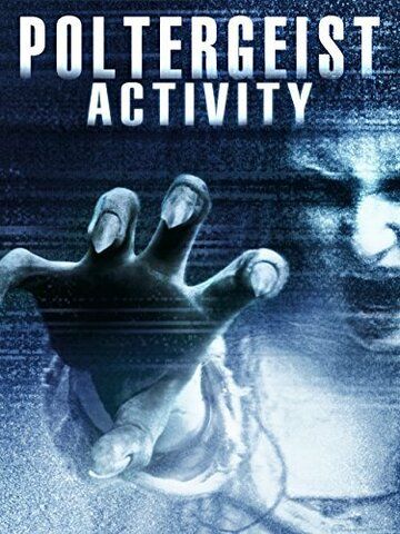 Постер фильма «Poltergeist Activity»