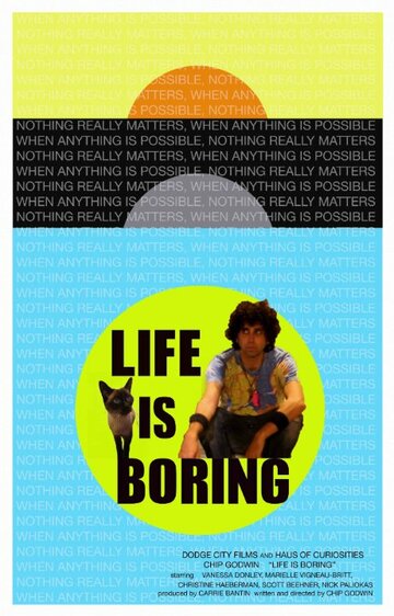 Постер фильма «Life Is Boring»