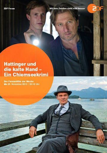 Постер фильма «Hattinger und die kalte Hand - Ein Chiemseekrimi»