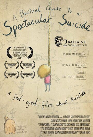 Постер фильма «A Practical Guide to a Spectacular Suicide»