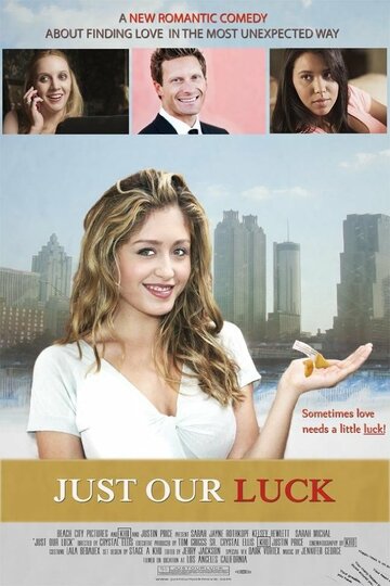 Постер фильма «Just Our Luck»