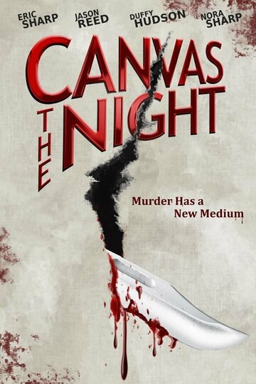 Постер фильма «Canvas the Night»