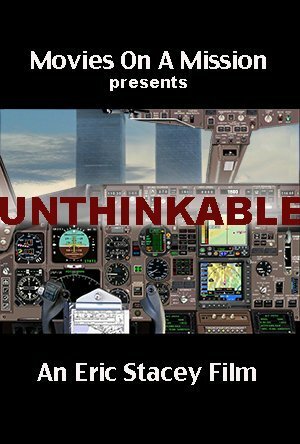 Постер фильма «Unthinkable: An Airline Captain's Story»