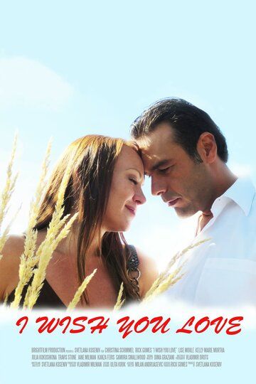 Постер фильма «I Wish You Love»