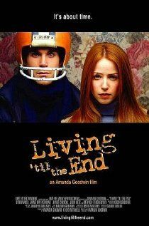 Постер фильма «Living 'til the End»