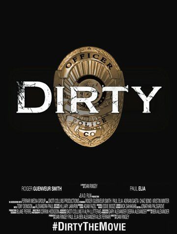 Постер фильма «Dirty»