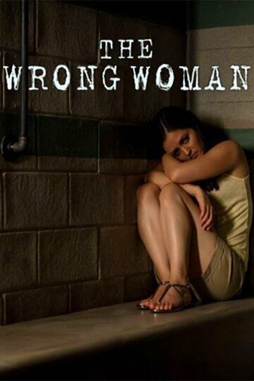 Постер фильма «The Wrong Woman»