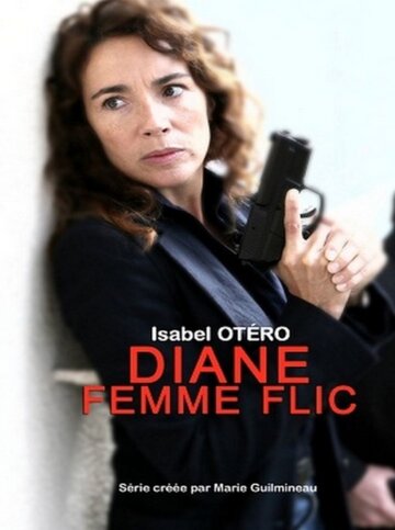 Постер фильма «Diane, femme flic»
