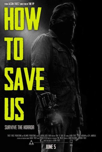 Постер фильма «How to Save Us»