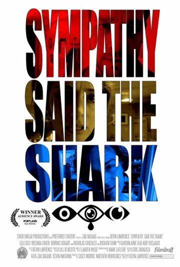 Постер фильма «Sympathy, Said the Shark»