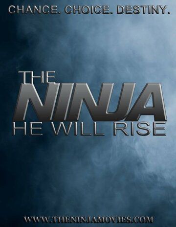 Постер фильма «The Ninja He Will Rise»