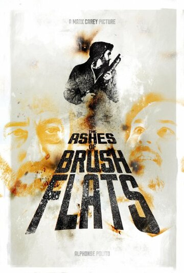 Постер фильма «The Ashes of Brush Flats»