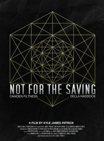 Постер фильма «Not for the Saving»
