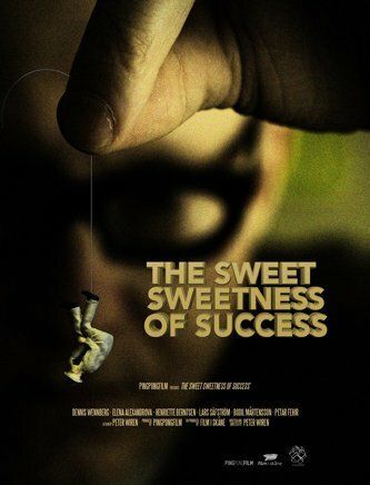 Постер фильма «The Sweet Sweetness of Success»