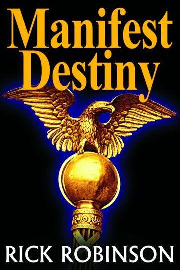 Постер фильма «Manifest Destiny»