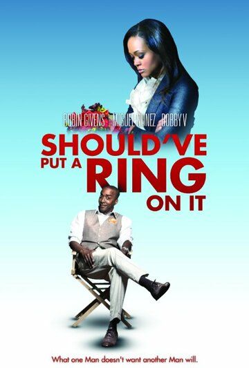 Постер фильма «Should've Put a Ring on It»