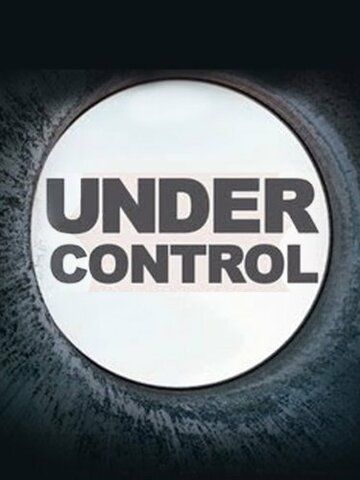 Постер фильма «Under Control»