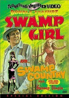 Постер фильма «Swamp Girl»