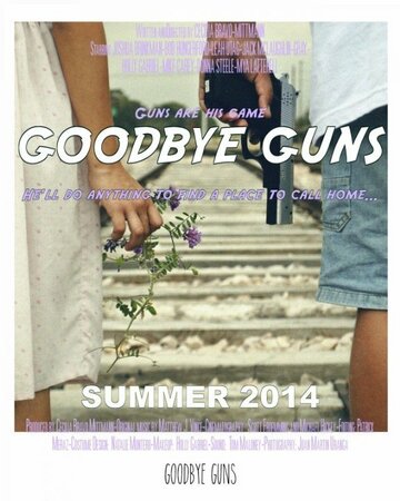 Постер фильма «Goodbye Guns»
