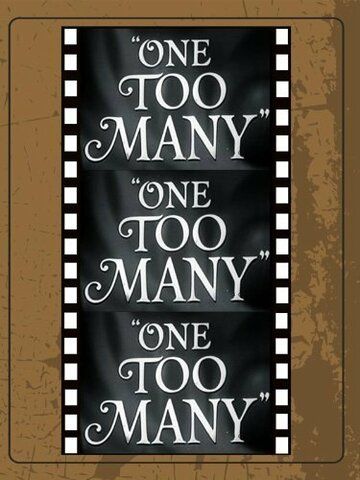 Постер фильма «One Too Many»