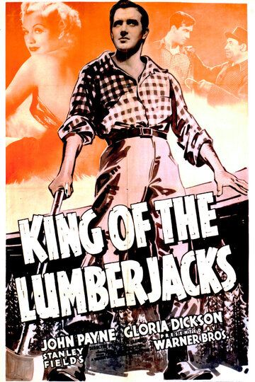 Постер фильма «King of the Lumberjacks»