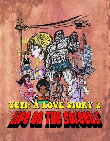 Постер фильма «Another Yeti a Love Story: Life on the Streets»