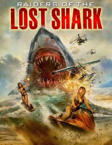 Постер фильма «Raiders of the Lost Shark»