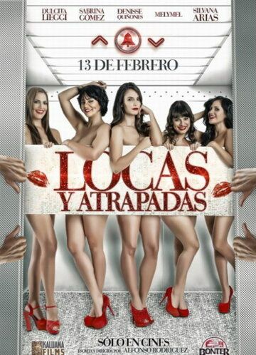 Постер фильма «Locas y Atrapadas»
