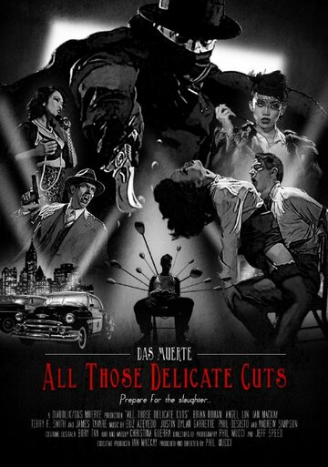 Постер фильма «Das Muerte: All Those Delicate Cuts»