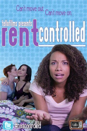 Постер фильма «Rent Controlled»