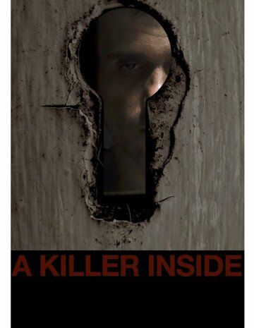 Постер фильма «A Killer Inside»
