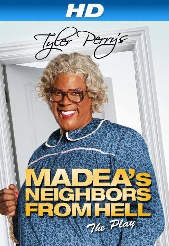 Постер фильма «Madea's Neighbors from Hell»
