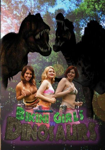 Постер фильма «Bikini Girls v Dinosaurs»