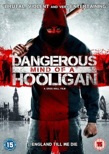 Постер фильма «Dangerous Mind of a Hooligan»