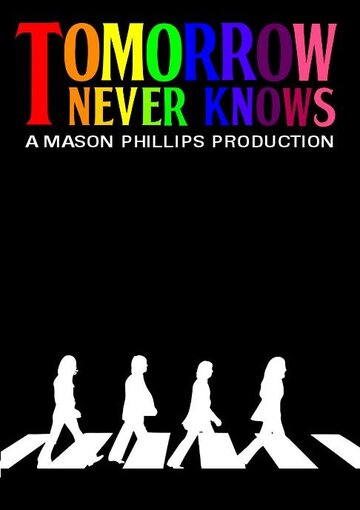 Постер фильма «Tomorrow Never Knows»