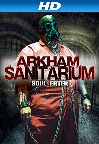 Постер фильма «Arkham Sanitarium: Soul Eater»