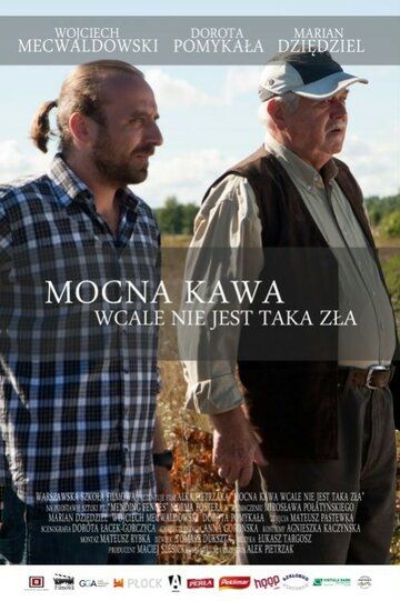 Постер фильма «В целом, крепкий кофе не так уж и плох»