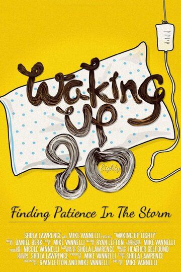 Постер фильма «Waking Up 80»