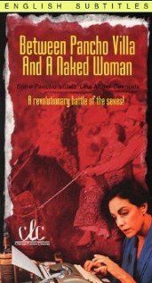 Постер фильма «Entre Pancho Villa y una mujer desnuda»