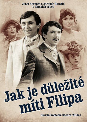 Постер фильма «Jak je dulezité míti Filipa»